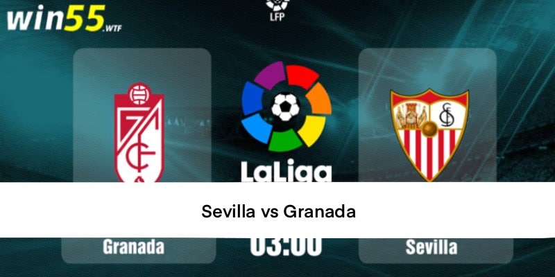 Phân tích tổng số bàn của cả hai đội Sevilla vs Granada